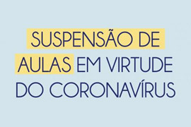 Com intuito de conter a pandemia do COVID-19, ficam suspensas as aulas da Rede Municipal, inicialmente de 18 a 29 de março de 2020