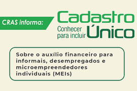 Cadastro Único – Sobre o auxílio financeiro para informais, desempregados e microempreendedores individuais (MEIs)