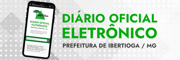 Diário Oficial Eletrônico da Prefeitura de Ibertioga